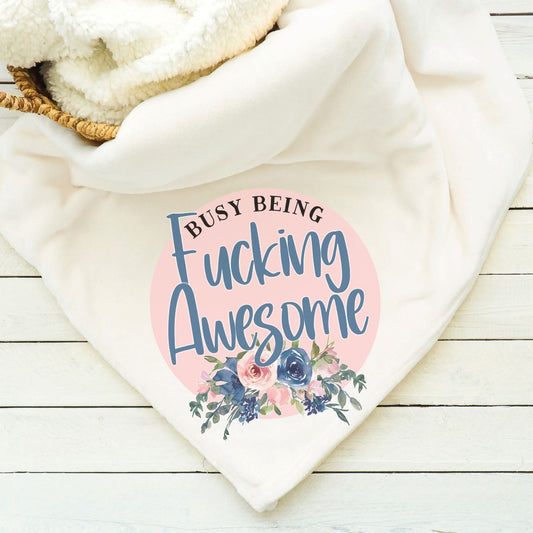Busy Being Fucking Awesome Blanket Blankets Harlow Boutique Official Online Store 