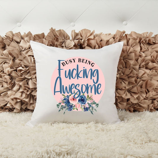 BUSY BEING FUCKING AWESOME PILLOW Harlow Boutique Official Online Store 