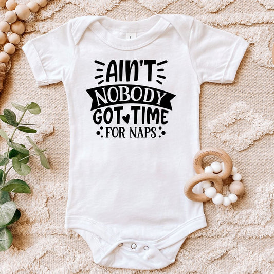 Aint Nobody Got Time For Naps Baby Bodysuit Harlow Boutique Official Online Store 