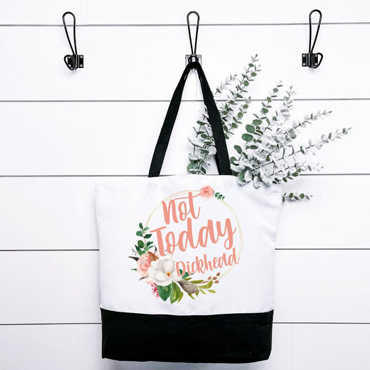 Not Today Dickhead Tote Bag Harlow Boutique Official Online Store 