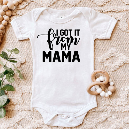 I Got It From My Mama Baby Bodysuit Harlow Boutique Official Online Store 