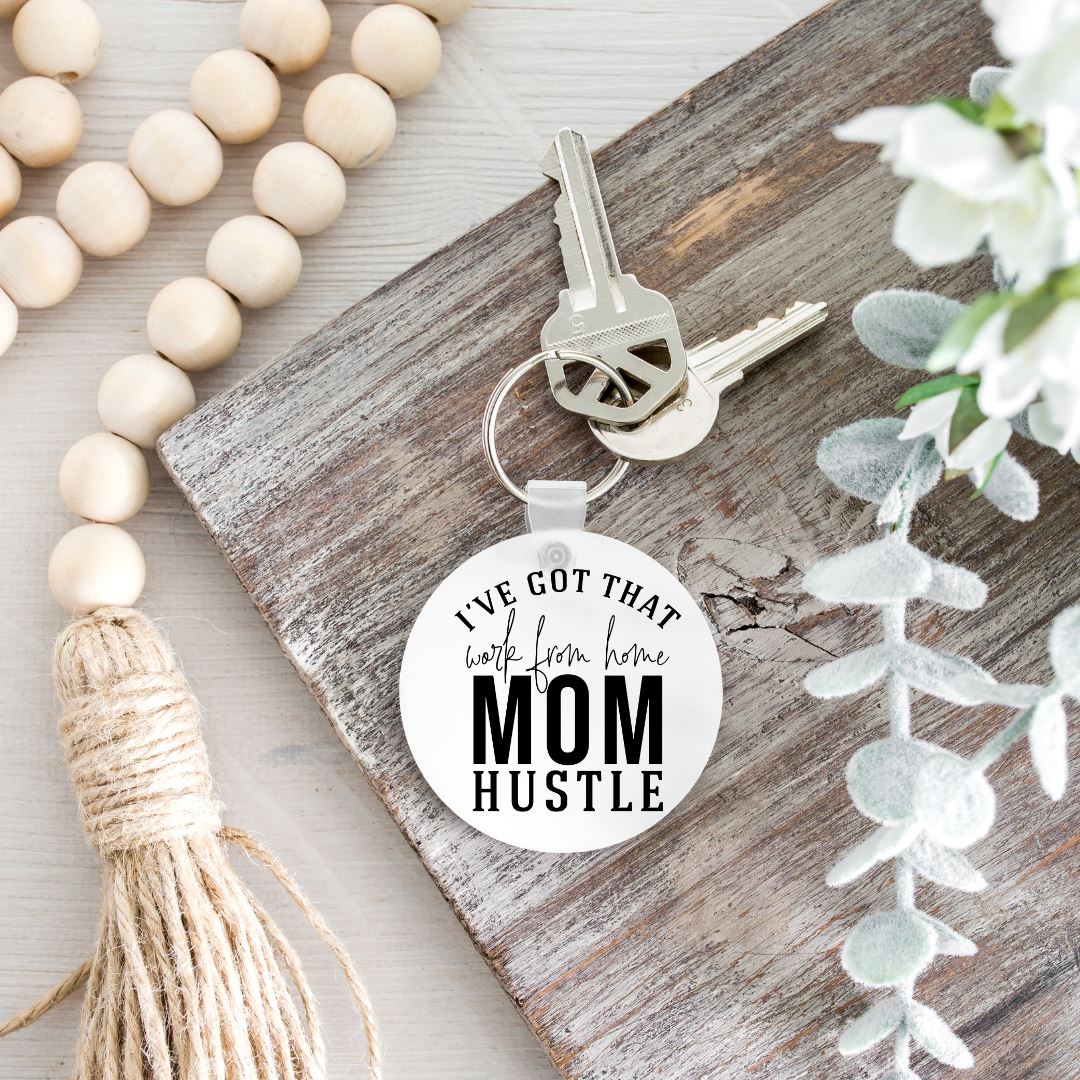 IVE GOT THAT WORK FROM HOME MOM HUSTLE KEYCHAIN Harlow Boutique Official Online Store 