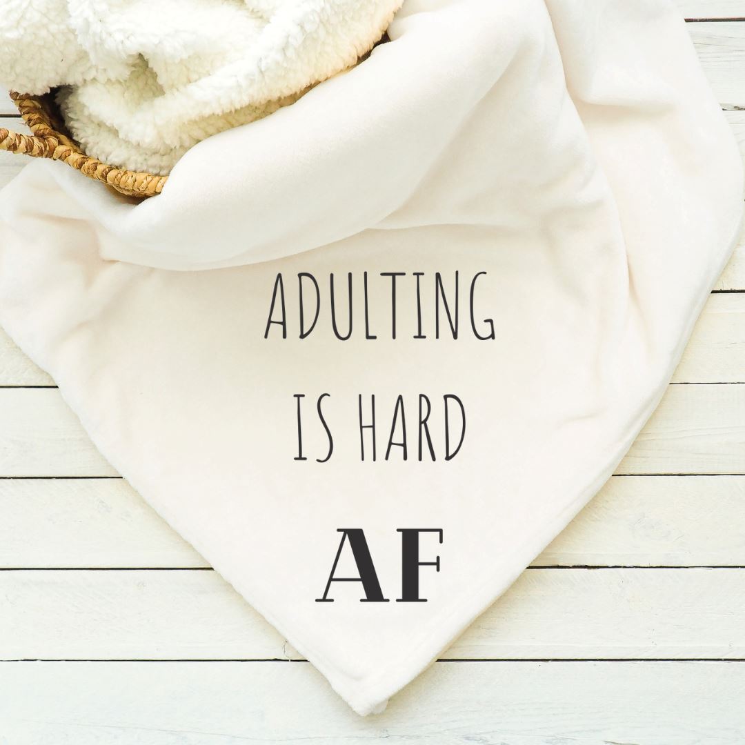 Adulting is Hard AF Blanket Blankets Harlow Boutique Official Online Store 