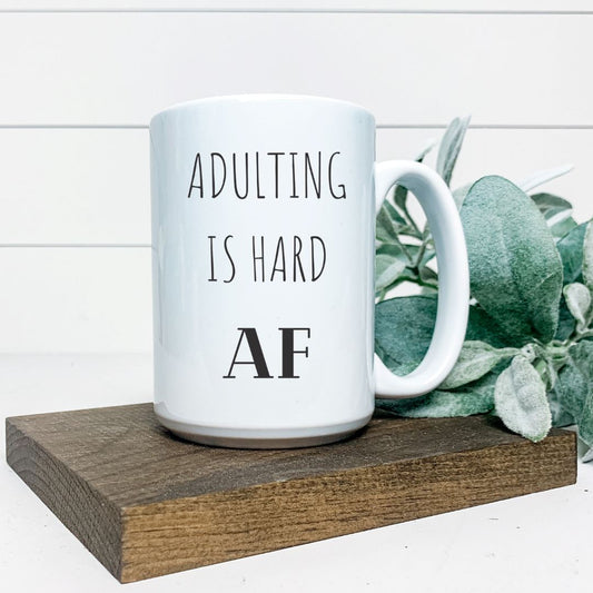 ADULTING IS HARD AF MUG Harlow Boutique Official Online Store 