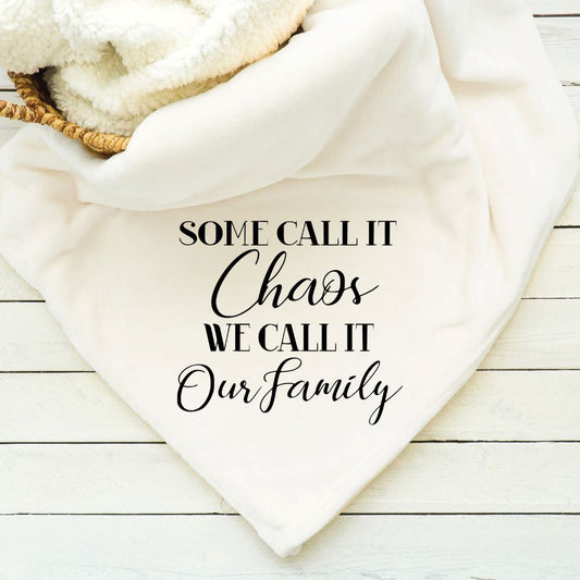 Some Call It Chaos We Call It Family Blanket Blankets Harlow Boutique Official Online Store 