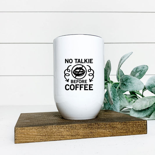 NO TALKIE BEFORE COFFEE WINE TUMBLER Harlow Boutique Official Online Store 