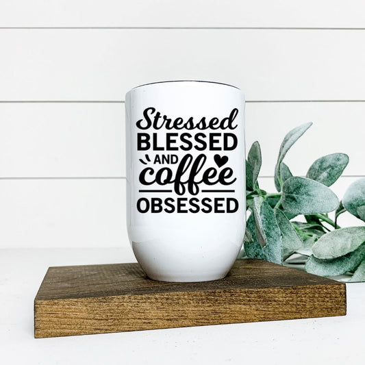 STRESSED BLESSED AND COFFEE OBSESSED WINE TUMBLER Harlow Boutique Official Online Store 