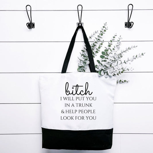 Bitch I Will Put You A Trunk Tote Bag Harlow Boutique Official Online Store 