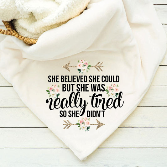 She Believe She Could But She Was Really Tired So She Didn't Blanket Blankets Harlow Boutique Official Online Store 