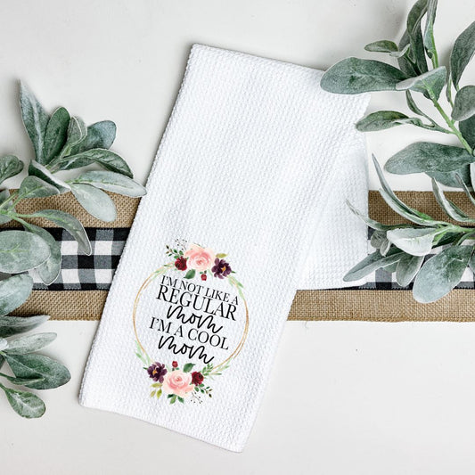 IM NOT LIKE A REGULAR MOM TEA TOWEL Harlow Boutique Official Online Store 