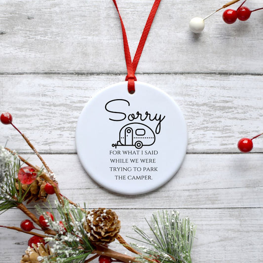 SORRY FOR WHAT I SAID WHEN WE WERE TRYING TO PARK THE CAMPER ORNAMENT Harlow Boutique Official Online Store 