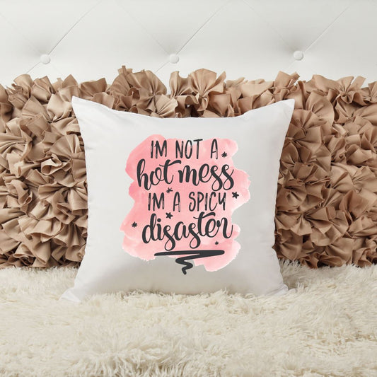 IM NOT A HOT MESS IM A SPICY DISASTER PILLOW Harlow Boutique Official Online Store 