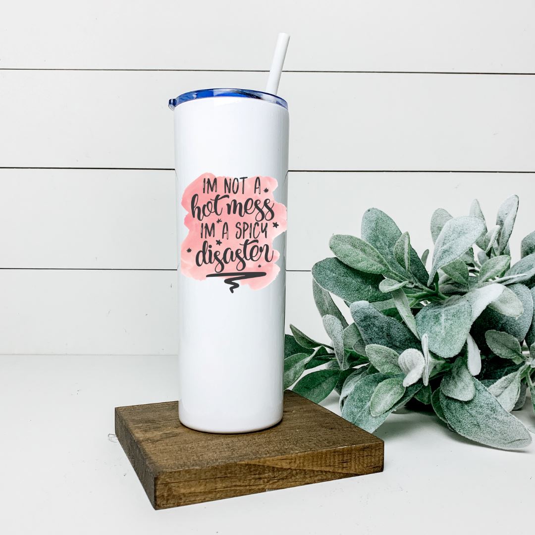 IM NOT A HOT MESS IM A SPICY DISASTER TALL TUMBLER Tumblers Harlow Boutique Official Online Store 