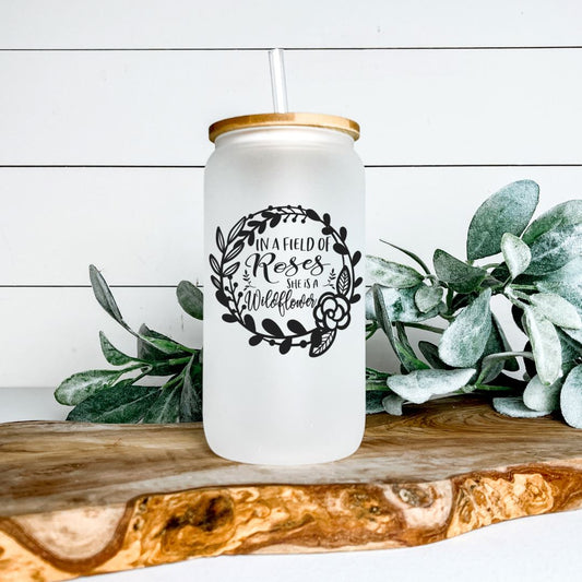 IN A FIELD OF ROSES SHE IS A WILDFLOWER FROSTED GLASS JAR TUMBLER Harlow Boutique Official Online Store 