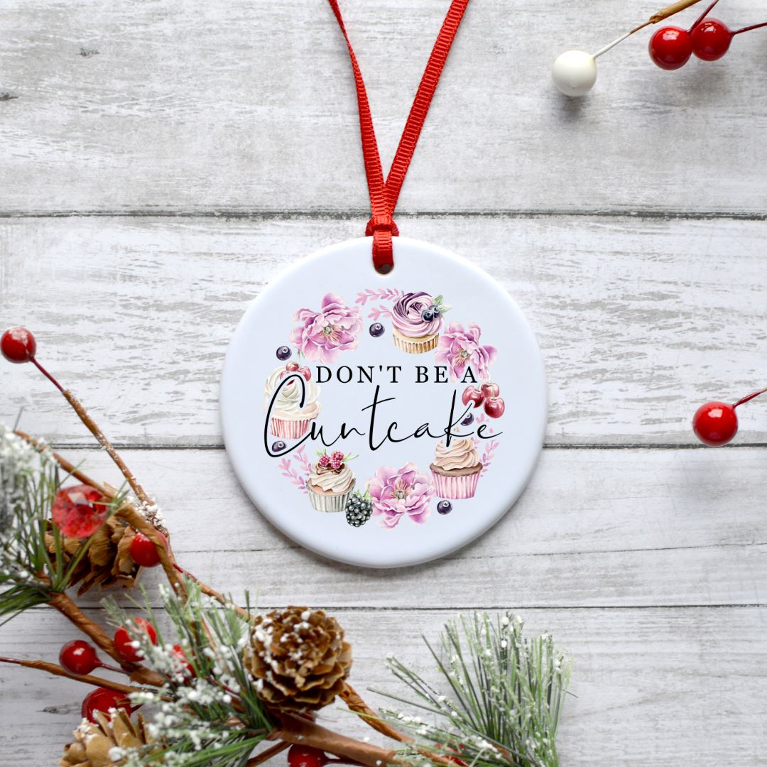 DONT BE A CUNTCAKE ORNAMENT Harlow Boutique Official Online Store 