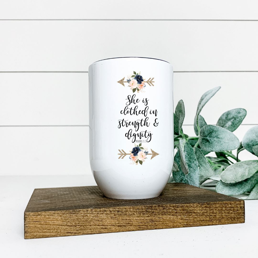 SHE IS CLOTHED IN STRENGTH AND DIGNITY WINE TUMBLER Harlow Boutique Official Online Store 