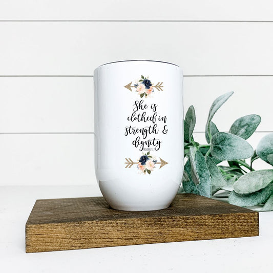 SHE IS CLOTHED IN STRENGTH AND DIGNITY WINE TUMBLER Harlow Boutique Official Online Store 