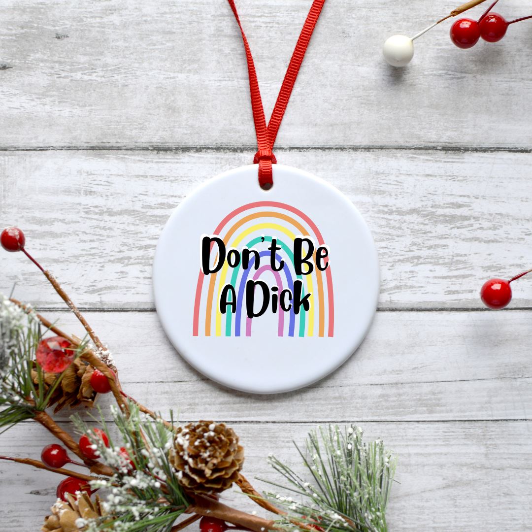 DONT BE A DICK ORNAMENT Harlow Boutique Official Online Store 