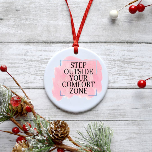 STEP OUTSIDE YOUR COMFORT ZONE ORNAMENT Harlow Boutique Official Online Store 