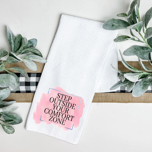 STEP OUTSIDE YOUR COMFORT ZONE TEA TOWEL Harlow Boutique Official Online Store 