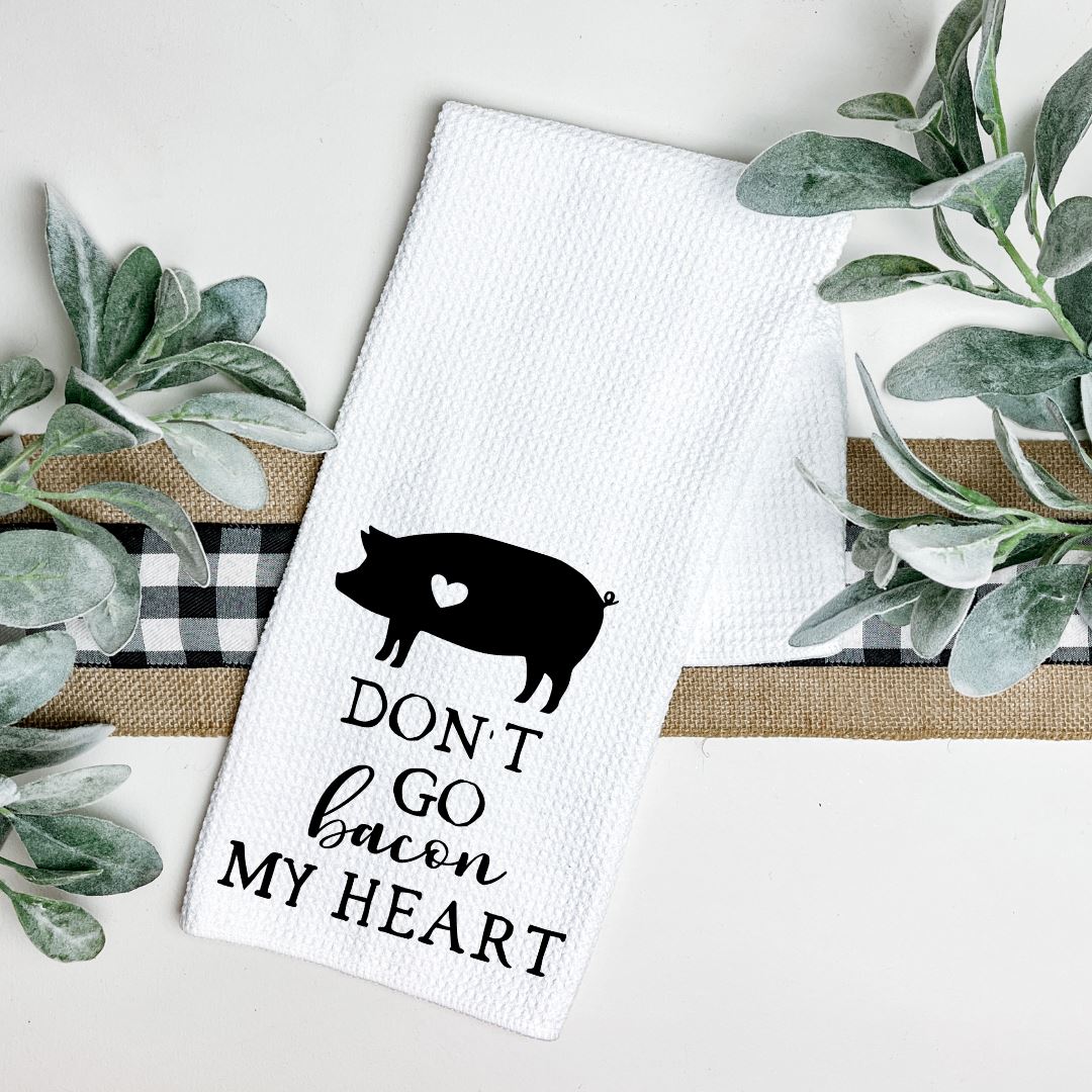 DONT GO BACON MY HEART TEA TOWEL Harlow Boutique Official Online Store 