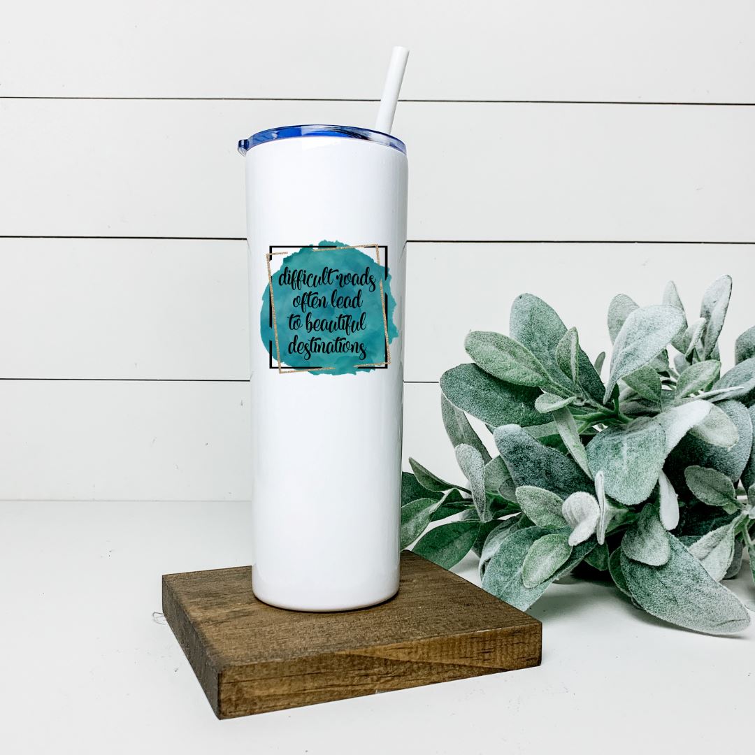 DIFFICULT ROADS OFTEN LEAD TO BEAUTIFUL DESTINATIONS TALL TUMBLER Tumblers Harlow Boutique Official Online Store 