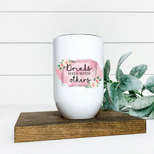 DRINKS WELL WITH OTHERS WINE TUMBLER Harlow Boutique Official Online Store 