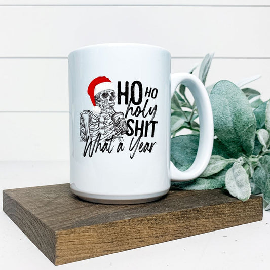 HO HO HOLY SHIT WHAT A YEAR MUG Harlow Boutique Official Online Store 