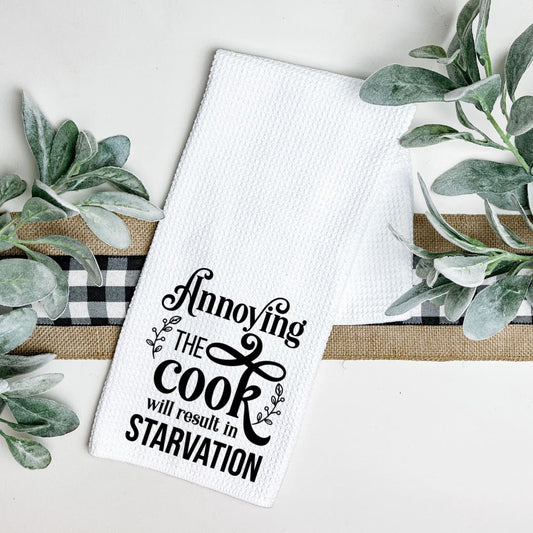 ANNOYING THE COOK WILL RESULT IN STARVATION TEA TOWEL Harlow Boutique Official Online Store 