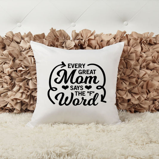EVERY GREAT MOM SAYS THE F WORD PILLOW Harlow Boutique Official Online Store 