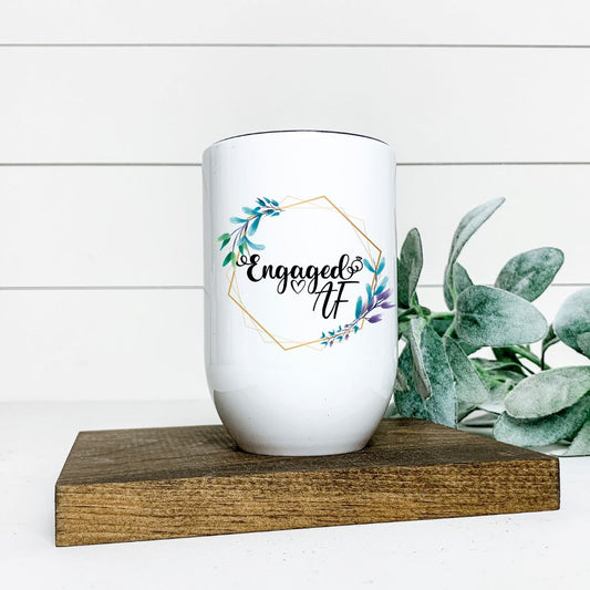 ENGAGED AF WINE TUMBLER Harlow Boutique Official Online Store 