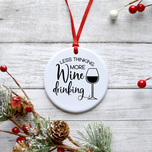 LESS THINKING MORE WINE DRINKING ORNAMENT Harlow Boutique Official Online Store 