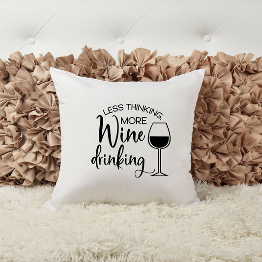 LESS THINKING MORE WINE DRINKING PILLOW Harlow Boutique Official Online Store 