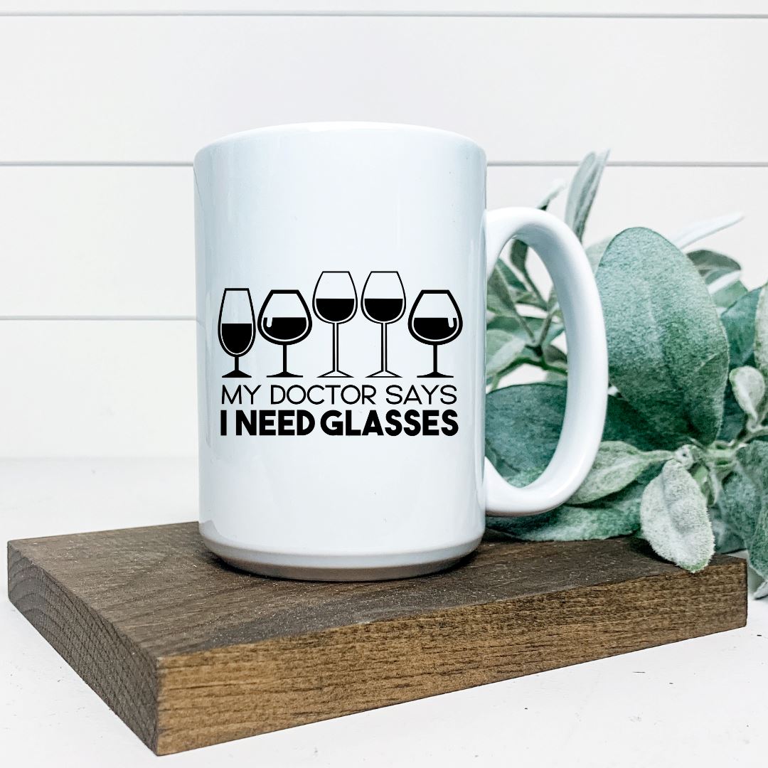 MY DOCTOR SAYS I NEED GLASSES MUG Harlow Boutique Official Online Store 