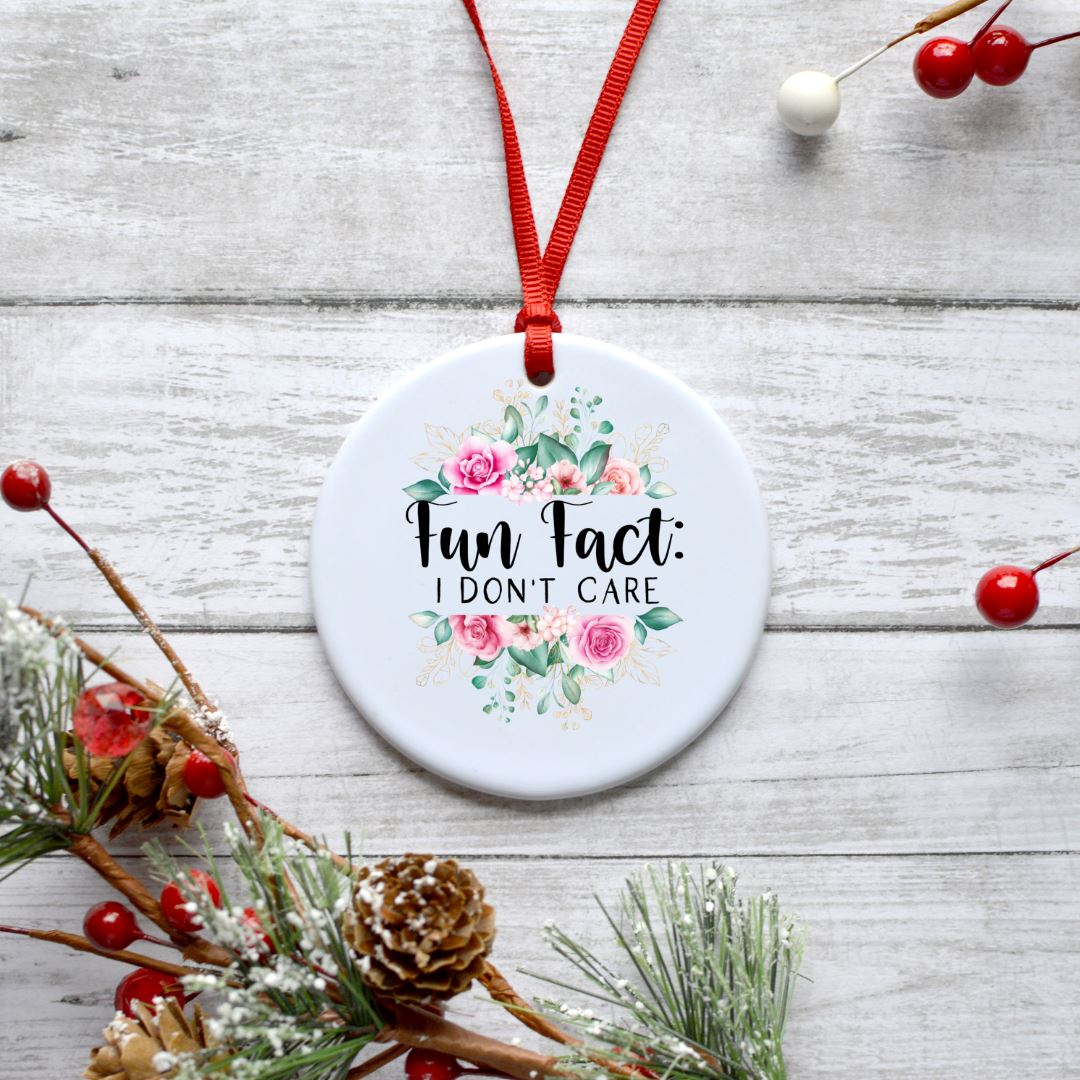 FUN FACT I DONT CARE ORNAMENT Harlow Boutique Official Online Store 