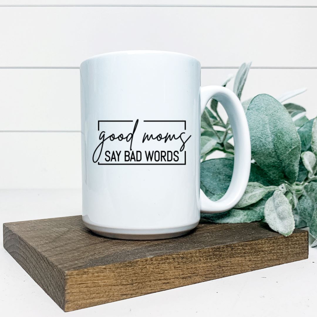 GOOD MOMS SAY BAD WORDS MUG Harlow Boutique Official Online Store 