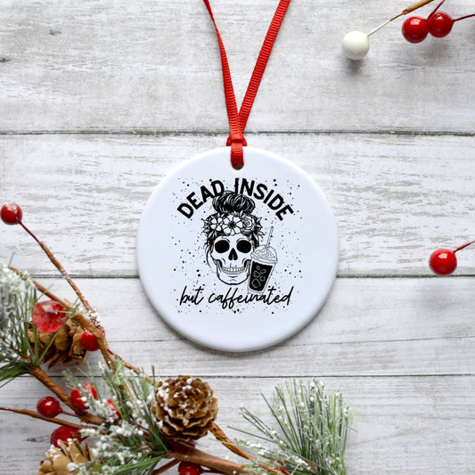 DEAD INSIDE BUT CAFFEINATED ORNAMENT Harlow Boutique Official Online Store 