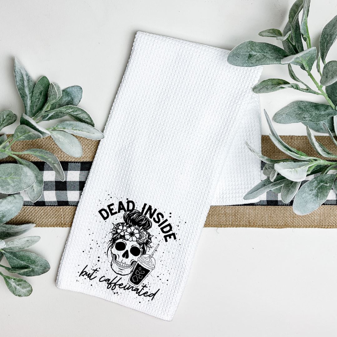 DEAD INSIDE BUT CAFFEINATED TEA TOWEL Harlow Boutique Official Online Store 