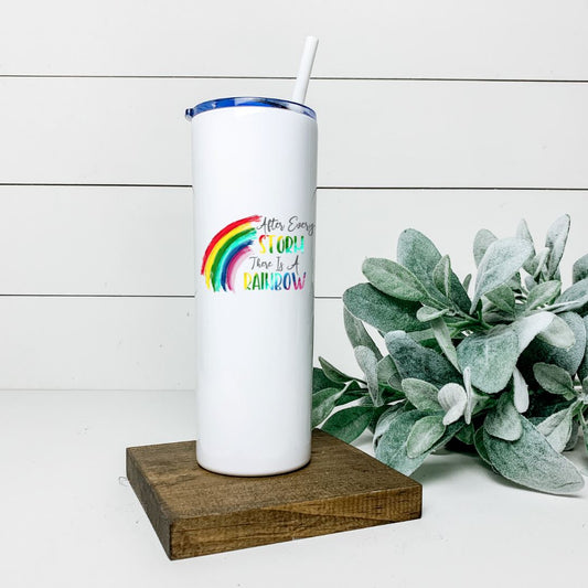 AFTER EVERY STORM THERE IS A RAINBOW TALL TUMBLER Tumblers Harlow Boutique Official Online Store 