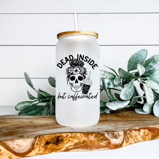 DEAD INSIDE BUT CAFFEINATED FROSTED GLASS JAR TUMBLER Harlow Boutique Official Online Store 