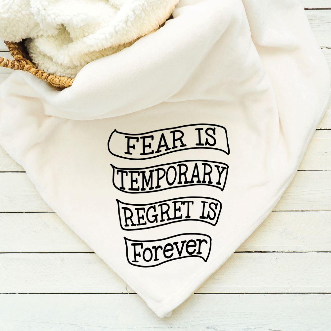 Fear Is Temporary Regret Is Forever Blanket Blankets Harlow Boutique Official Online Store 