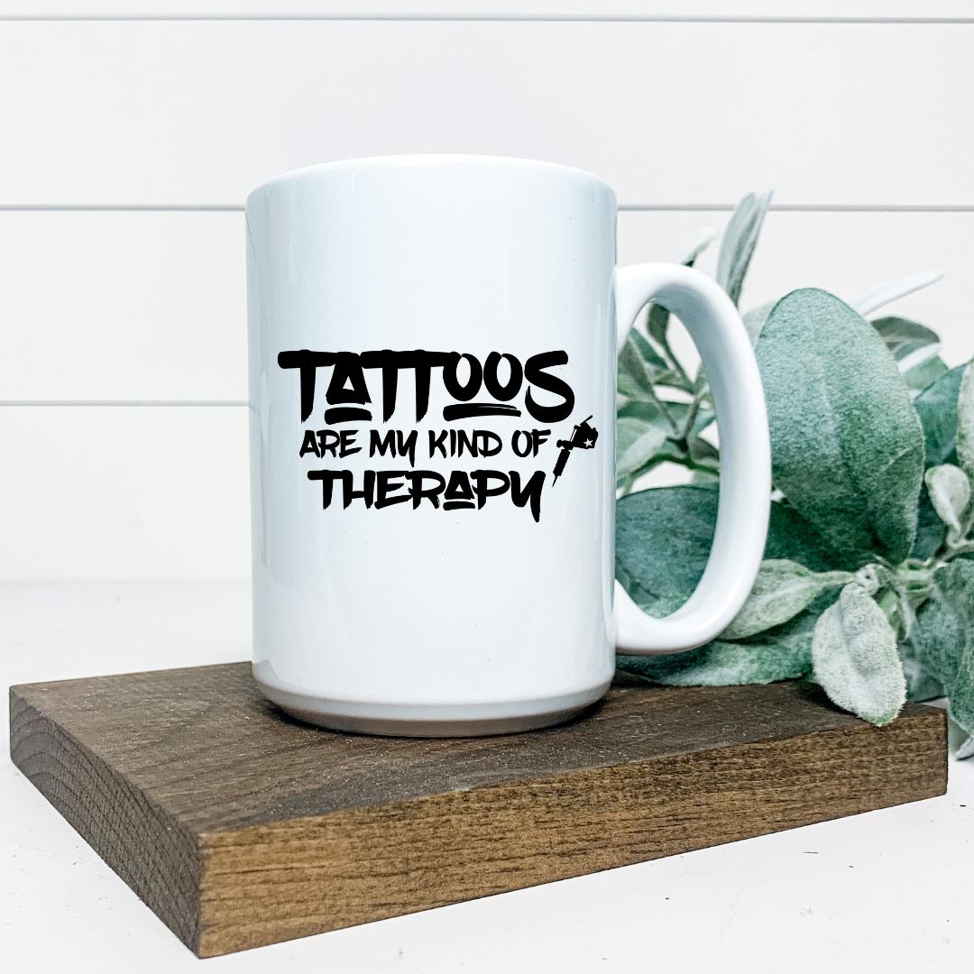 TATTOOS ARE MY KIND OF THERAPY MUG Harlow Boutique Official Online Store 