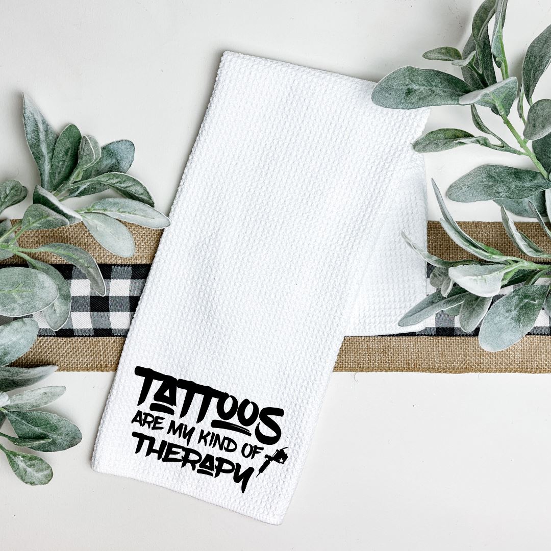 TATTOOS ARE MY KIND OF THERAPY TEA TOWEL Harlow Boutique Official Online Store 