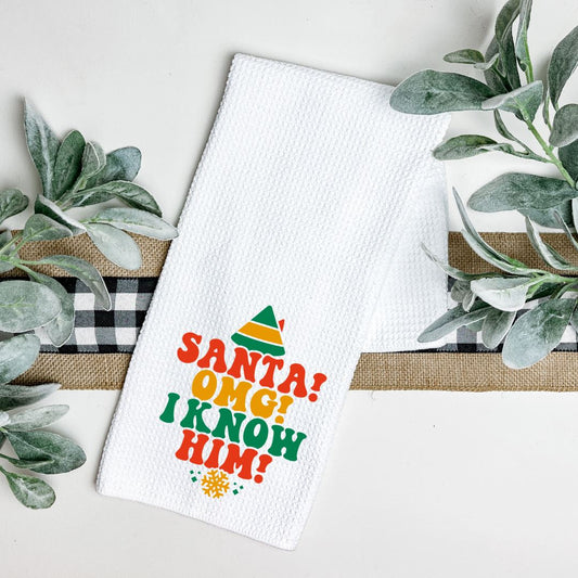 SANTA OMG I KNOW HIM TEA TOWEL Harlow Boutique Official Online Store 