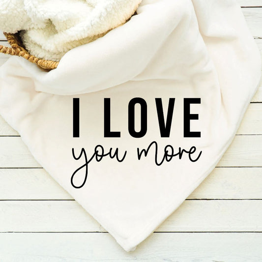 I Love You More Blanket Blankets Harlow Boutique Official Online Store 