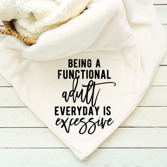 Being a Functional Adult Everyday is Excessive Blanket Blankets Harlow Boutique Official Online Store 