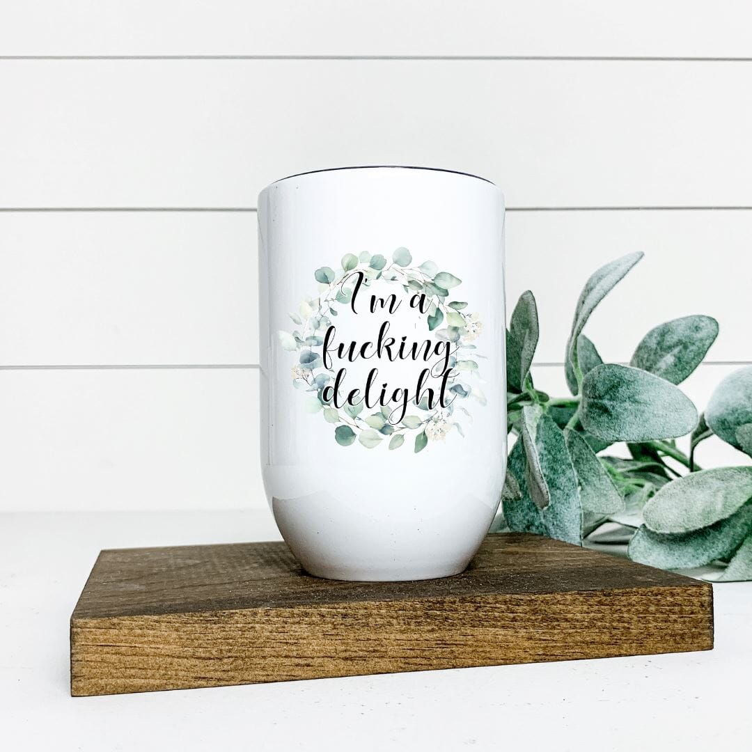 IM A FUCKING DELIGHT WINE TUMBLER mws_apo_generated Harlow Boutique Official Online Store 