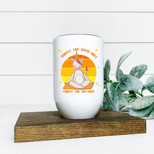 INHALE THE GOOD SHIT EXHALE THE BULLSHIT WINE TUMBLER Harlow Boutique Official Online Store 