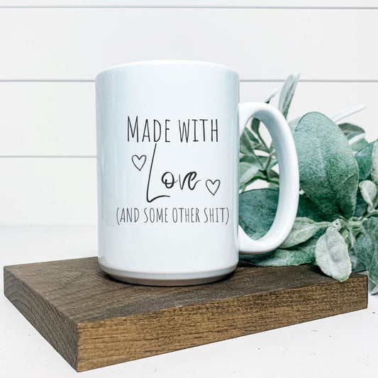 MADE WITH LOVE AND SOME OTHER SHIT MUG Harlow Boutique Official Online Store 