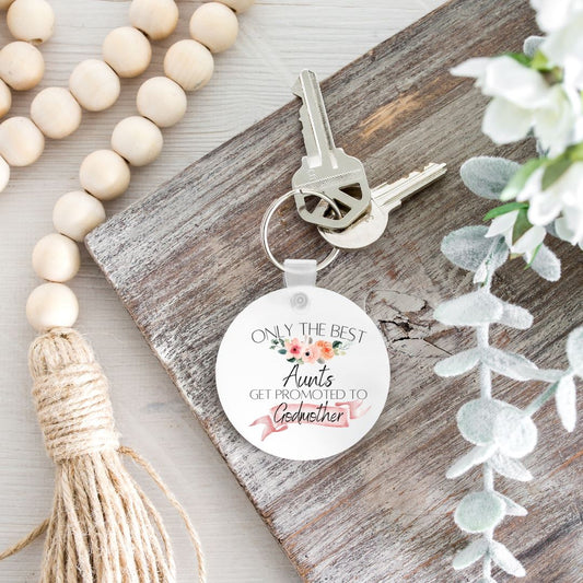 ONLY THE BEST AUNTS GET PROMOTED TO GODMOTHER KEYCHAIN Harlow Boutique Official Online Store 